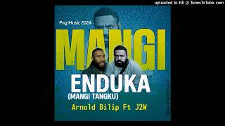 MANGI ENDUKA MANGI TANGKU2024ARNOLD BILIP FT JAY2W [upl. by Willumsen]