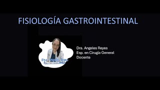 Fisiología Gastrointestinal RESUMEN [upl. by Jemima535]