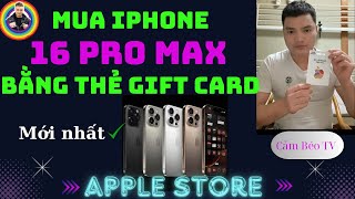 Cách đặt mua iphone 16 PRO MAX bằng thẻ gift card mới nhất [upl. by Zaneski967]