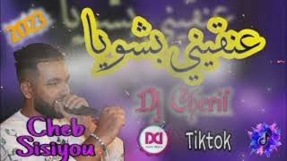 Rai Jdid 2023  Cheb Sisiyou  3angini Bachouia  Remix Dj Cherif 🔥 جديد تيك توك عنقيني بشوية [upl. by Genny]