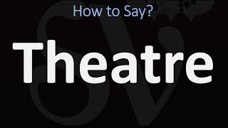 How to Pronounce Theatre CORRECTLY [upl. by Hcirdla]