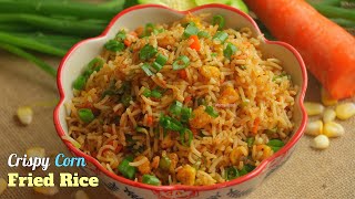 Crispy Corn Fried RiceSpicy Fried Riceక్రిస్పీ కార్న్ ఫ్రైడ్ రైస్కారంగా ఘాటుగా భలేగా ఉంటుంది [upl. by Kasper]