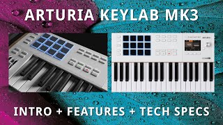 Arturia Keylab MK3 Midi Controller  Intro  Features  Tech Specs [upl. by Jeu]