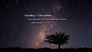 Sounding  Cielo Stellato from Cielo Stellato album [upl. by Arabela783]