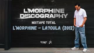 LMorphine  La7oula Mixtape Total 2012 [upl. by Annovaj]