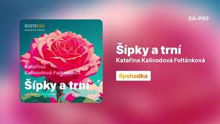 AUDIOPOVÍDKA  Šípky a trní Kateřina Kalivodová Foltánková [upl. by Nywroc]