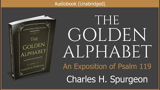 The Golden Alphabet  Charles H Spurgeon  Free Christian Audiobook [upl. by Alsworth]