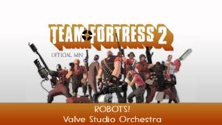 Team Fortress 2 Soundtrack  ROBOTS [upl. by Laband]