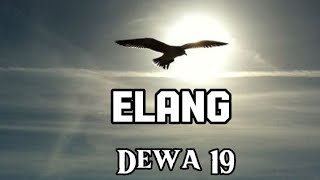 Elang Dewa 19 Lirik [upl. by Wendolyn]