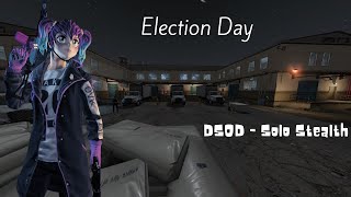 Election Day  DSOD solo stealth all bags [upl. by Schwerin]