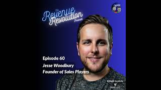 E60  Jesse Woodbury Founder of Sales Players [upl. by Lenoj]