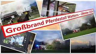 Großbrand Pferdestall Wattens  11 Oktober 2024 [upl. by Sundberg]