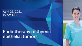 Webinar for thymic epithelial tumor patients EXPERTS EXPLAIN part 3 [upl. by Llehcam209]