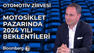 Otomotiv Zirvesi  Motosiklet Pazarında 2024 Yılı Beklentileri  1 Nisan 2024 [upl. by Gregorio376]