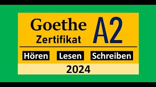 Goethe Zertifikat A2 Hören Lesen und Schreiben Modelltest 2024 mit Lösung am Ende  Vid  207 [upl. by Rikahs768]