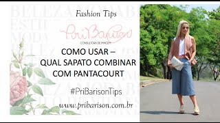 COMO USAR  QUAL SAPATO USAR COM PANTACOURT [upl. by Ormsby771]