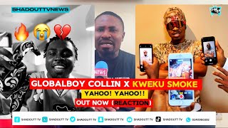 Globalboy Collin x Kweku Smoke  Yahoo Yahoo Reaction [upl. by Llenrap34]