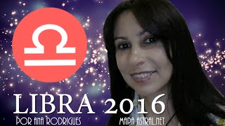 LIBRA 2016  PREVISÕES SIGNO DE LIBRA  HORÓSCOPO 2016 [upl. by Hux]