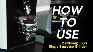 เครื่องบดกาแฟ Mahlkonig E65S  EP2 วิธีการใช้งาน  Machine knowledge [upl. by Madonia]