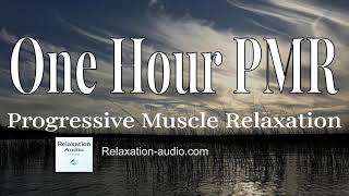 One Hour PMR Progressive Muscle Relaxation [upl. by Jarek]