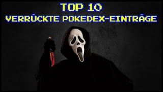 Top 10 Die verrücktesten PokedexEinträge  German [upl. by Chasse985]