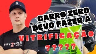 Carro zero km preciso Vitrificar  Porque devo fazer a Vitrificação de Pintura Cerâmic Coating [upl. by Brunell496]