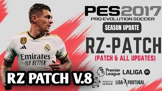 PES 2017 NEW RZ PATCH 2024 UPDATE V8  OFFICIAL RZ PATCH 2024 V8 PES 2017 PC [upl. by Grevera]