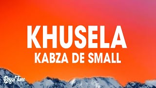 Kabza De Small  Khusela Lyrics ft Msaki  Amapiano [upl. by Ardnayek]