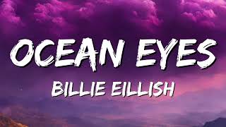 Billie Eilish  Ocean Eyes Lyrics [upl. by Omland839]