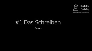 Das Schreiben  1 Basics [upl. by Kuehn]