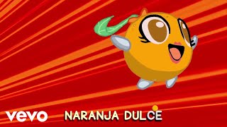 Naranja Dulce  Naranja Dulce [upl. by Barry974]