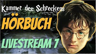 Harry Potter Hörbuch Kammer des Schreckens  Livestream 7 Kammer des Schreckens Hörspiel Kap 1618 [upl. by Acyre926]