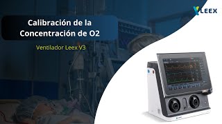 Ventilador Leex V3  Calibración de la Concentración de O2 [upl. by Ahsiyk]