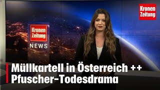 Müllkartell in Österreich  PfuscherTodesdrama  kronetv NEWS [upl. by Yrahca]