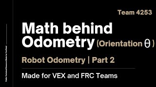 Learn the Math behind Odometry  Essence of Robot Odometry Pt 2 [upl. by Eimmaj]