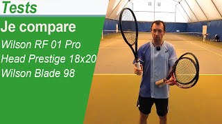 Comparaison Wilson RF01 Pro  Head Prestige MP 18x20  Wilson Blade 98 16x19 v9 [upl. by Nylahs]