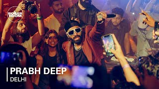 Prabh Deep  Boiler Room x Ballantines True Music Delhi NCR [upl. by Idolla]