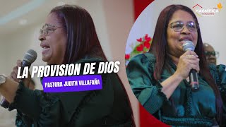 Pastora Judith Villafaña  La provisión de Dios [upl. by Christoffer]