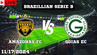 Amazonas FC VS Goias EC Match Today Score En Vivo Brazillian Serie B 2024 [upl. by Aitnas]