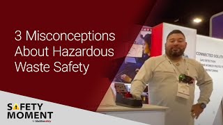 Safety Moment  3 Misconceptions About Hazardous Waste Safety Blackline Safety  Lone Worker Safety [upl. by Weinreb]