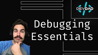 Debugging Essentials Console Log Debugger and Breakpoints Explained [upl. by Oitaroh]