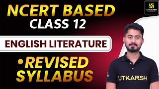 NCERT Based Syllabus 202122  Class 12th English Literature  Revised Syllabus Complete Details [upl. by Nosemyaj]