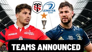 LEINSTER vs TOULOUSE  TEAMS ANNOUNCED [upl. by Nevek968]