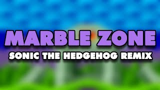 Sonic the Hedgehog  Marble Zone Remix [upl. by Arny838]