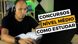 Como Estudar para Concursos de NÍVEL MÉDIO Estratégia Completa [upl. by Anomer56]