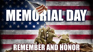 MEMORIAL DAY REMEMBER AND HONOR [upl. by Womack]