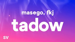 Masego FKJ  Tadow Lyrics quoti saw her and she hit me like tadowquot [upl. by Schmitz1]