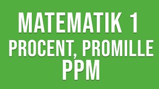 Matematik 1 1a 1b 1c  Procent promille amp PPM [upl. by Medarda651]