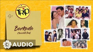 Chocolate Beef  Barkada Audio 🎵  Trip OST [upl. by Naj]