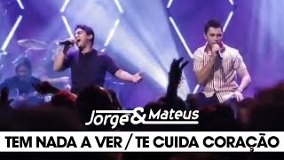 Jorge amp Mateus  Tem Nada a Ver Te Cuida Coração  DVD Ao Vivo Em Goiânia  Clipe Oficial [upl. by Sandye]